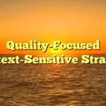 Quality-Focused Context-Sensitive Strategy